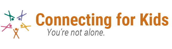 Connecting for Kids You're not alone
