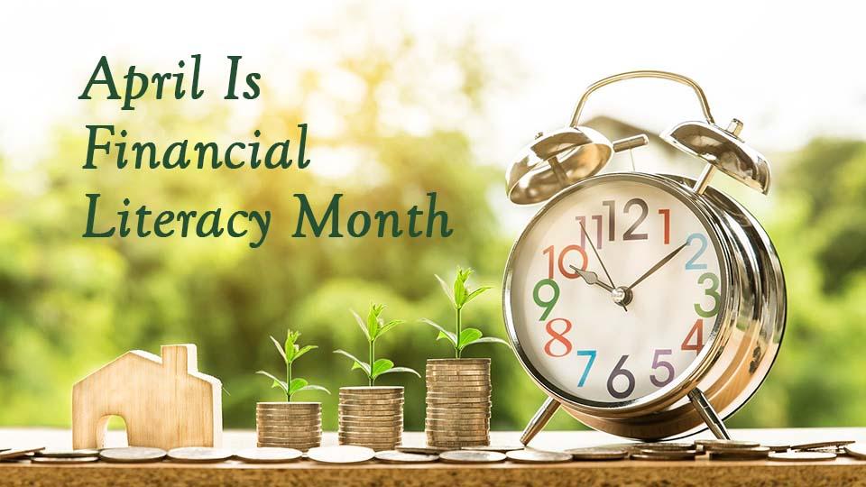 money growing April is Financial Literacy Month